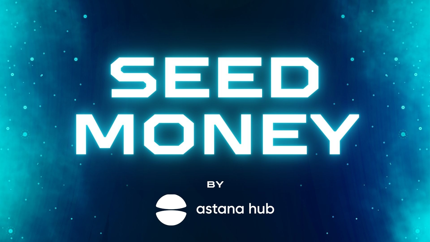 Announcing the Chosen: Astana Hub's Seed Money 4.1 Program Funds Nine Innovative Startups